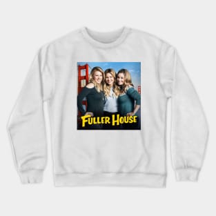 Fuller House Cast Merch Crewneck Sweatshirt